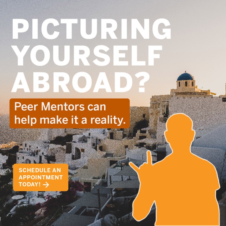 Picturing yourself abroad? Peer Mentors can help, click here to schedule an appointment today!