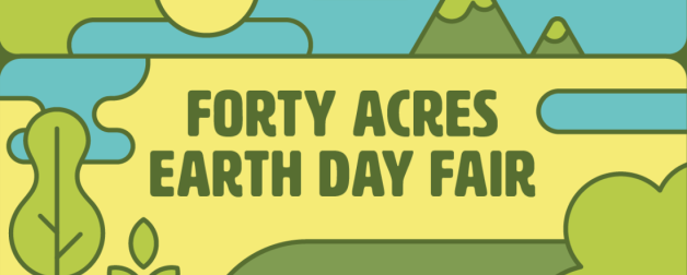 Forty Acres Earth Day Fair graphic banner